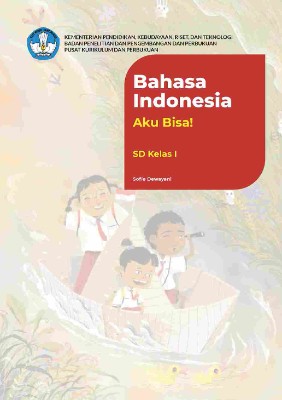 Cover buku Bahasa Indonesia: Aku Bisa! Untuk SD Kelas I